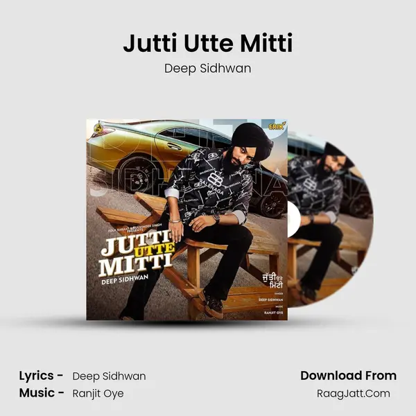Jutti Utte Mitti MP3 Song by Deep Sidhwan Cover