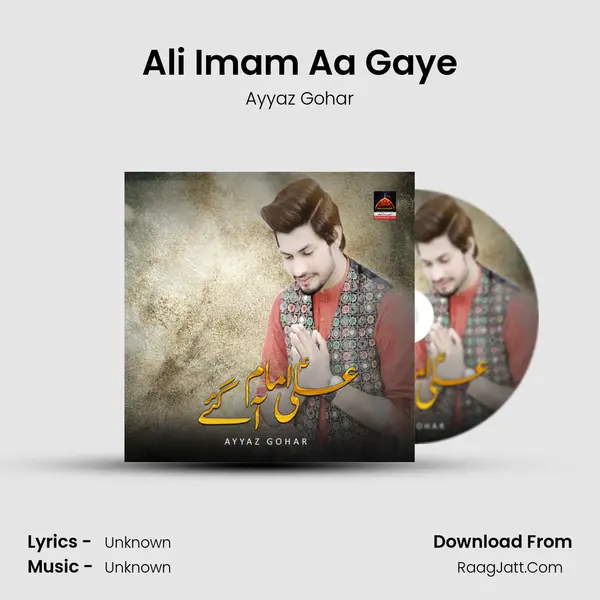 Ali Imam Aa Gaye MP3 Song by Ayyaz Gohar Cover