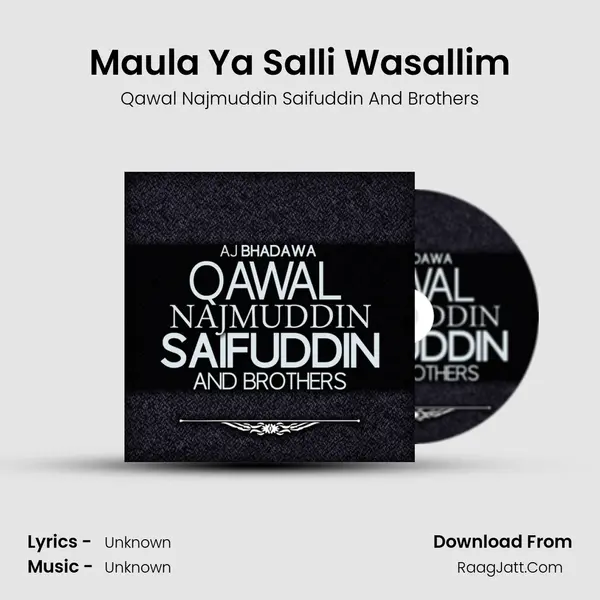 Maula Ya Salli Wasallim MP3 Song by Qawal Najmuddin Saifuddin And Brothers Cover