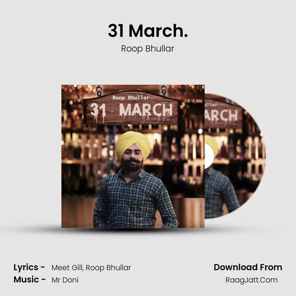 31 March. MP3 Song by Roop Bhullar Cover