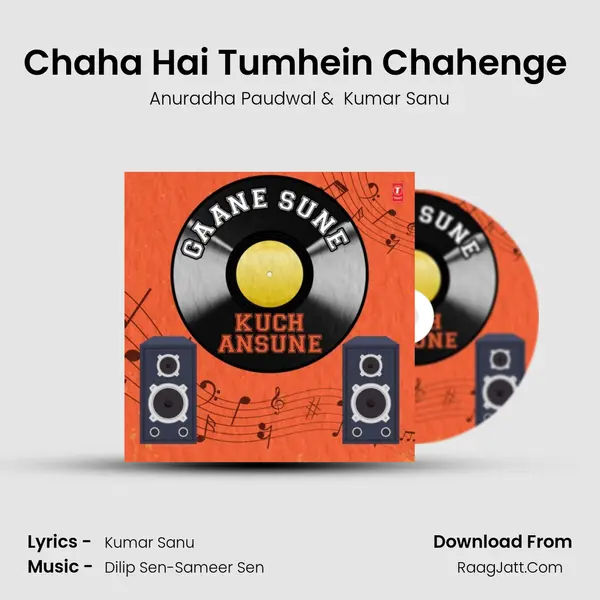 Chaha Hai Tumhein Chahenge (From 