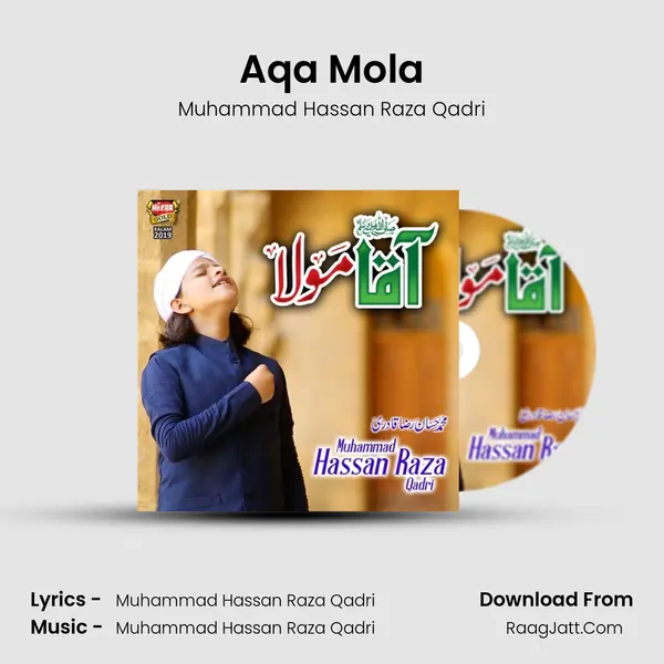 Aqa Mola - Muhammad Hassan Raza Qadri