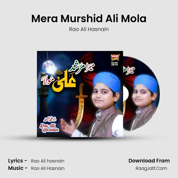 Mera Murshid Ali Mola - Rao Ali Hasnain