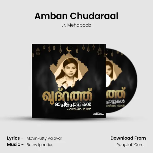 Amban Chudaraal MP3 Song by Jr. Mehaboob Cover