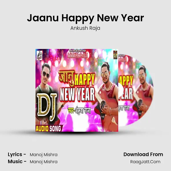 Jaanu Happy New Year - Ankush Raja