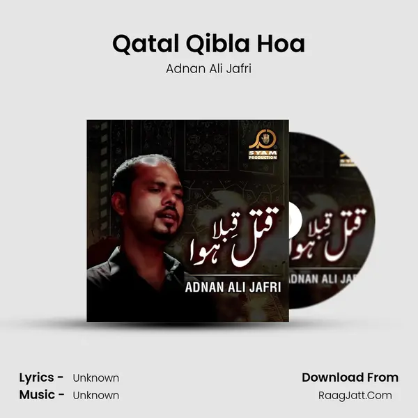 Qatal Qibla Hoa - Single - Adnan Ali Jafri