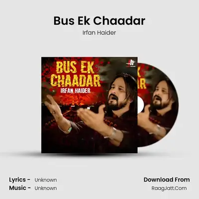 Bus Ek Chaadar - Single - Irfan Haider
