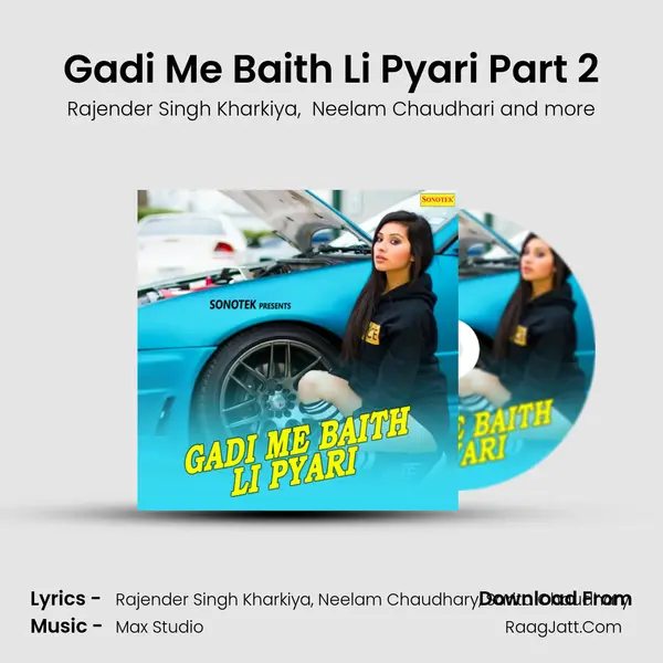 Gadi Me Baith Li Pyari Part 2 MP3 Song by Rajender Singh Kharkiya Cover