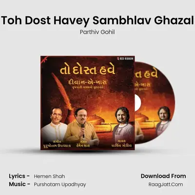 Toh Dost Havey Sambhlav Ghazal MP3 Song by Parthiv Gohil Cover