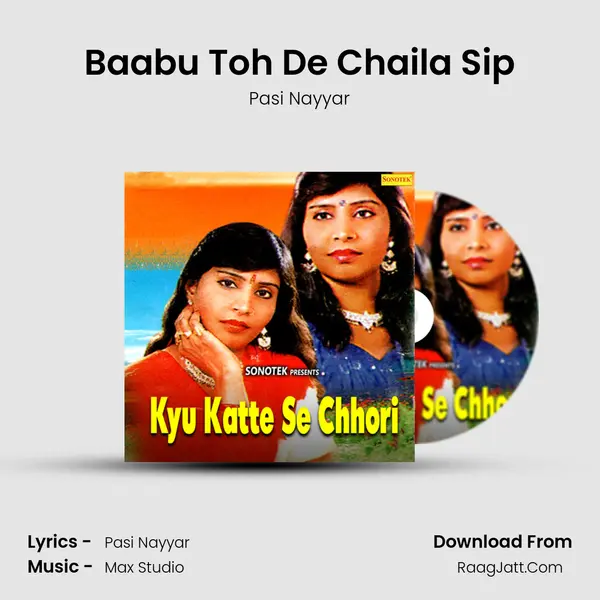 Baabu Toh De Chaila Sip MP3 Song by Pasi Nayyar Cover