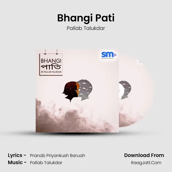 Bhangi Pati MP3 Song by Pallab Talukdar Cover