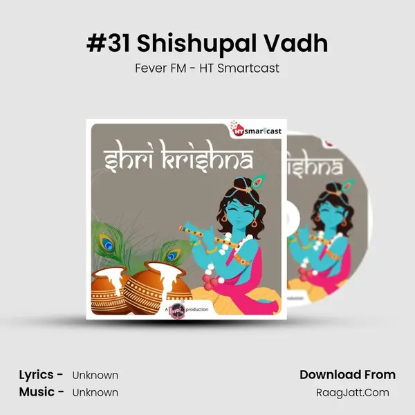 #31 Shishupal Vadh MP3 Song by Fever FM - HT Smartcast Cover