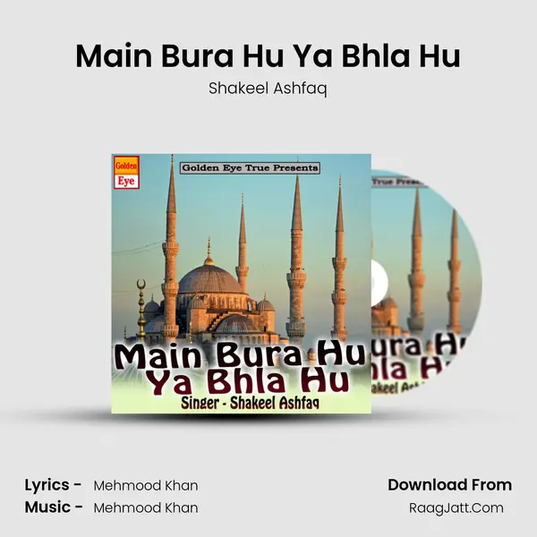 Main Bura Hu Ya Bhla Hu MP3 Song by Shakeel Ashfaq Cover