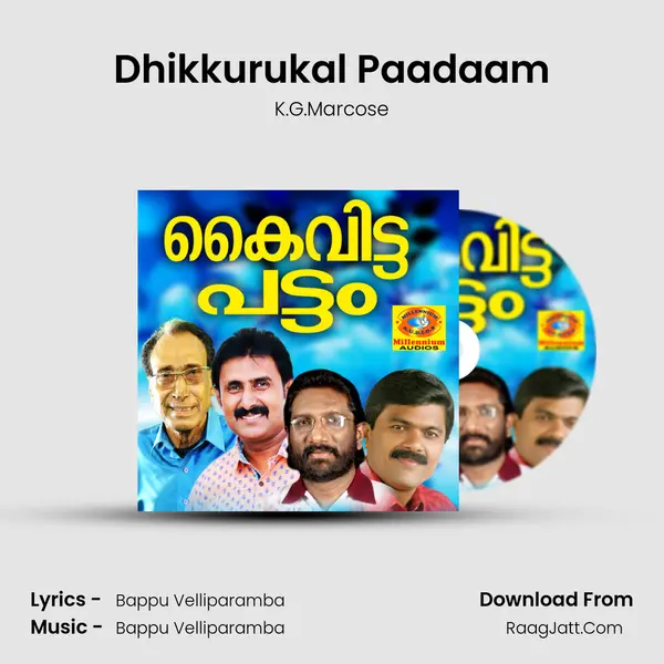 Dhikkurukal Paadaam MP3 Song by K.G.Marcose Cover