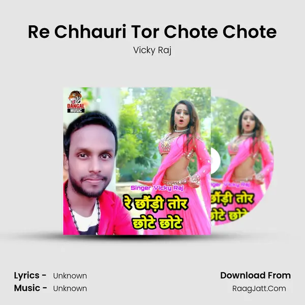 Re Chhauri Tor Chote Chote - Single - Vicky Raj