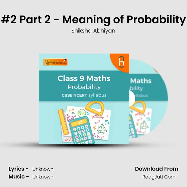 #2 Part 2 - Meaning of Probability MP3 Song by Shiksha Abhiyan Cover