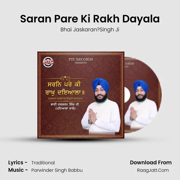 Saran Pare Ki Rakh Dayala - Bhai Jaskaran?Singh Ji