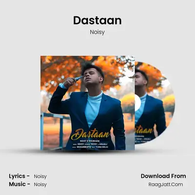 Dastaan - Noisy