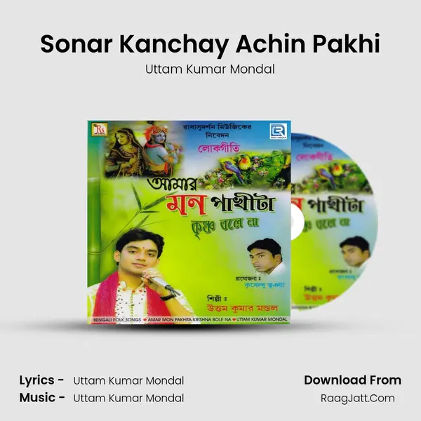 Sonar Kanchay Achin Pakhi MP3 Song by Uttam Kumar Mondal Cover