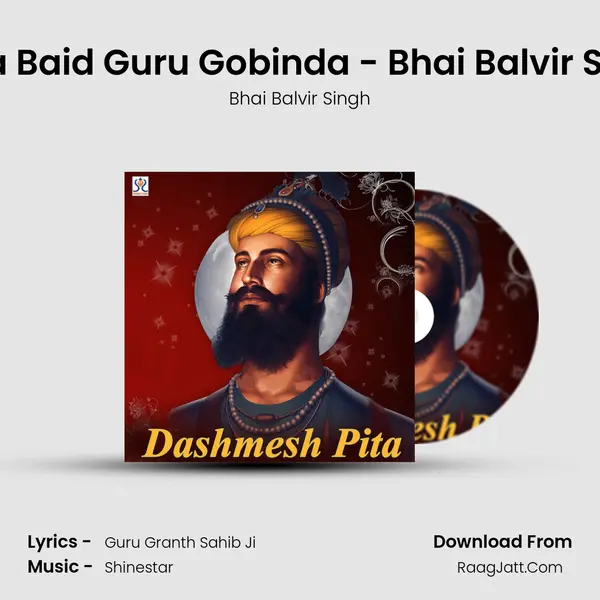 Mera Baid Guru Gobinda - Bhai Balvir Singh mp3 song