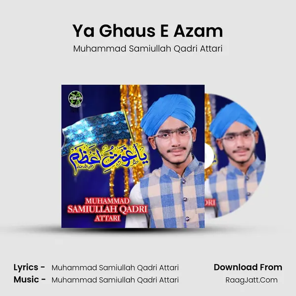 Ya Ghaus E Azam - Muhammad Samiullah Qadri Attari