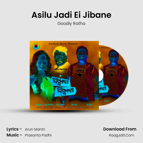Asilu Jadi Ei Jibane MP3 Song by Goodly Ratha Cover
