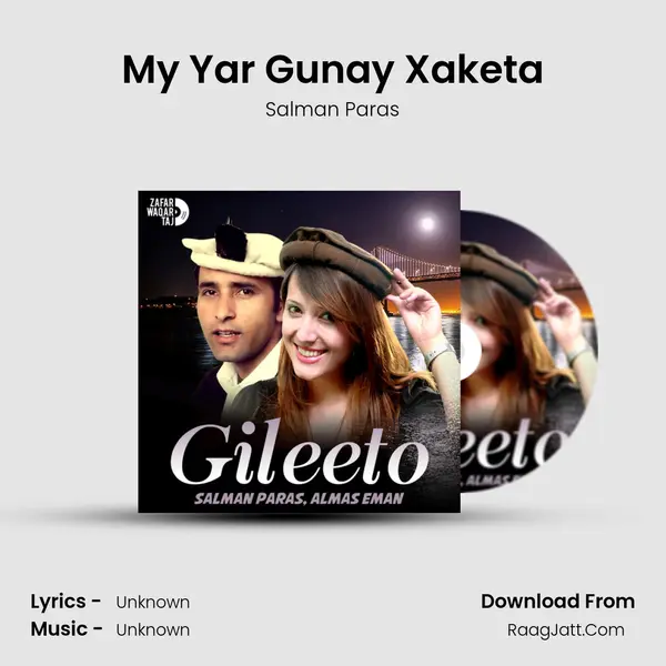 My Yar Gunay Xaketa MP3 Song by Salman Paras Cover