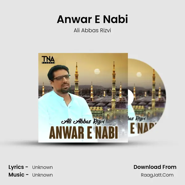 Anwar E Nabi - Single - Ali Abbas Rizvi