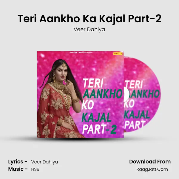 Teri Aankho Ka Kajal Part-2 - Veer Dahiya