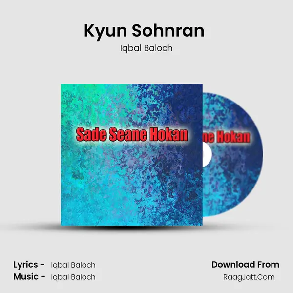 Kyun Sohnran (Dohry Hi Dohry) MP3 Song by Iqbal Baloch Cover