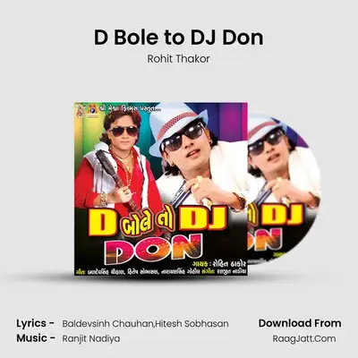 D Bole to DJ Don - Rohit Thakor