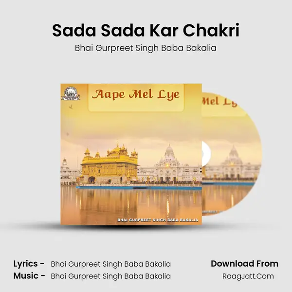 Sada Sada Kar Chakri MP3 Song by Bhai Gurpreet Singh Baba Bakalia Cover