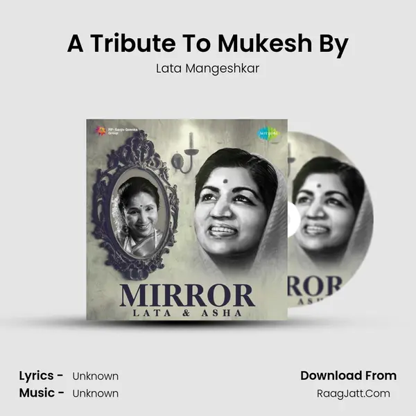 A Tribute To Mukesh By MP3 Song by Lata Mangeshkar Cover