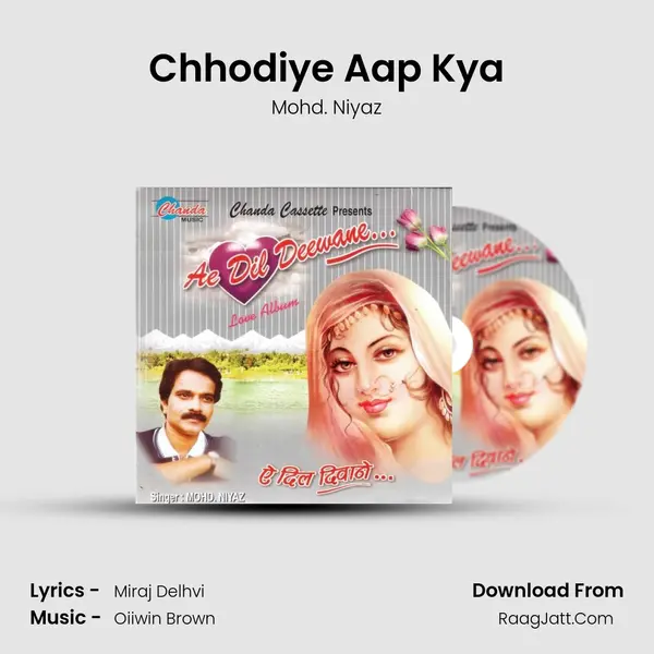 Chhodiye Aap Kya MP3 Song by Mohd. Niyaz Cover