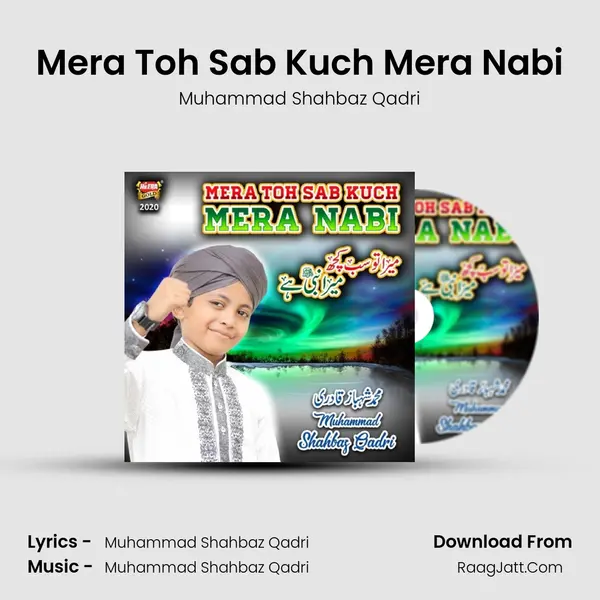 Mera Toh Sab Kuch Mera Nabi mp3 song