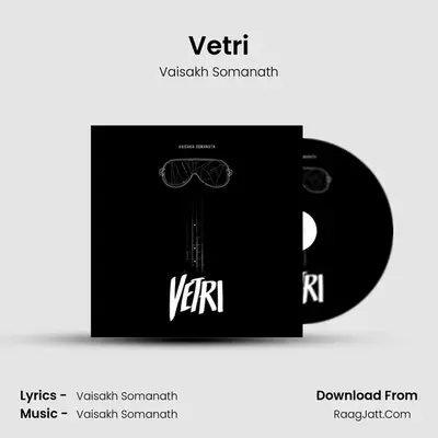 Vetri - Vaisakh Somanath
