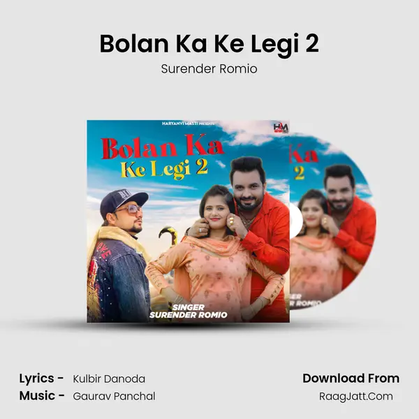 Bolan Ka Ke Legi 2 MP3 Song by Surender Romio Cover