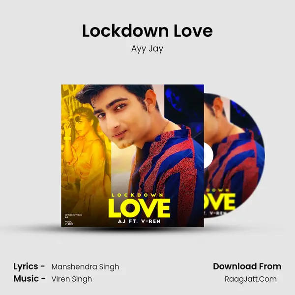 Lockdown Love MP3 Song by Ayy Jay Cover