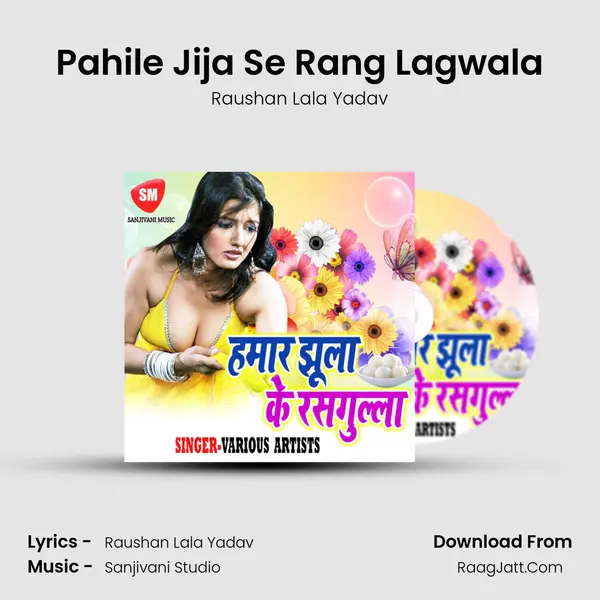Pahile Jija Se Rang Lagwala MP3 Song by Raushan Lala Yadav Cover