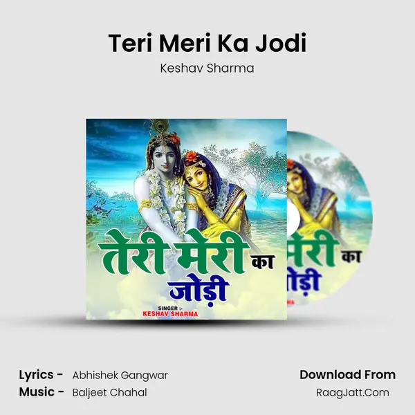 Teri Meri Ka Jodi - Keshav Sharma