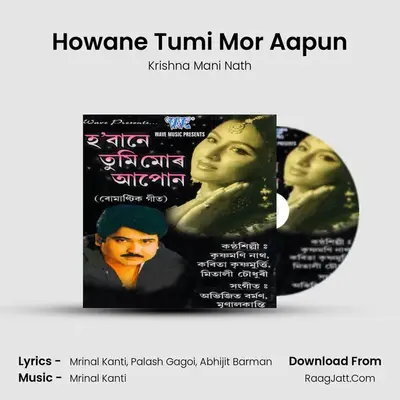 Howane Tumi Mor Aapun MP3 Song by Krishna Mani Nath Cover