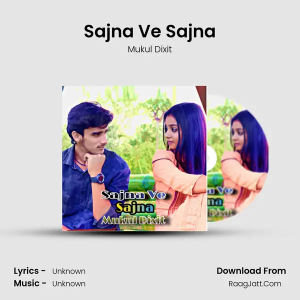 Sajna Ve Sajna MP3 Song by Mukul Dixit Cover