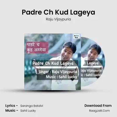 Padre Ch Kud Lageya mp3 song