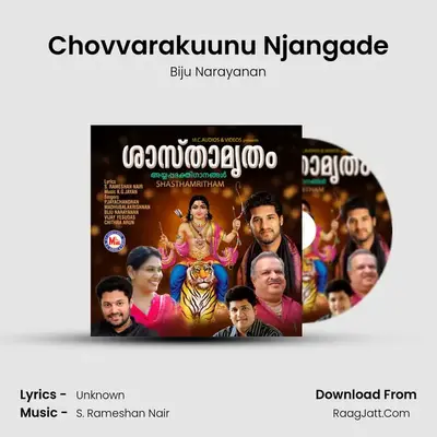 Chovvarakuunu Njangade MP3 Song by Biju Narayanan Cover