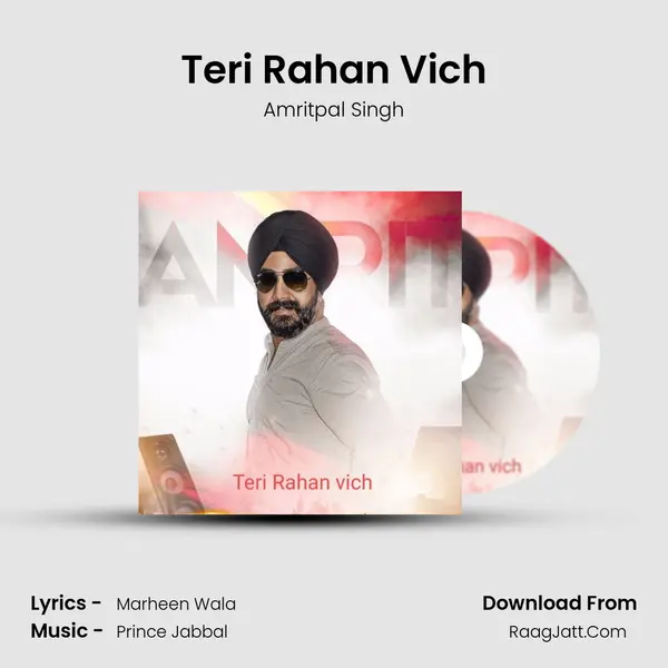 Teri Rahan Vich MP3 Song by Amritpal Singh Cover