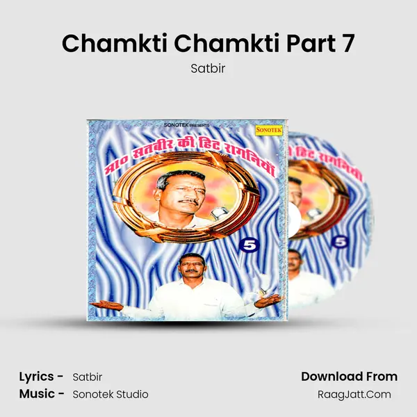 Chamkti Chamkti Part 7 MP3 Song by Satbir Cover