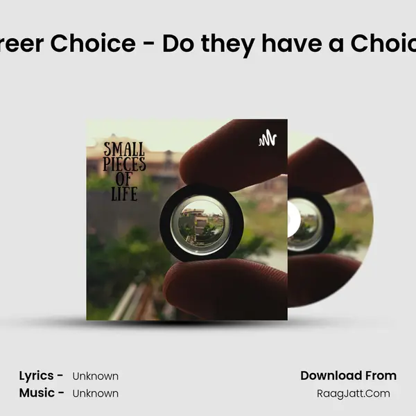 Career Choice - Do they have a Choice ? MP3 Song by  Cover