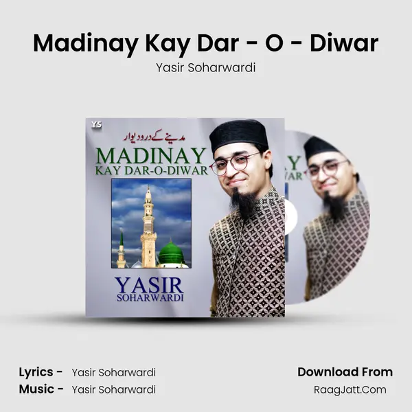 Madinay Kay Dar - O - Diwar MP3 Song by Yasir Soharwardi Cover