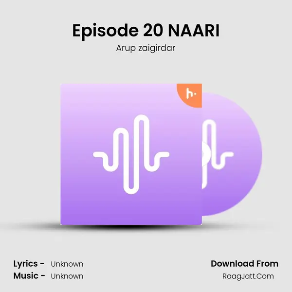 Episode 20 NAARI MP3 Song by Arup zaigirdar Cover