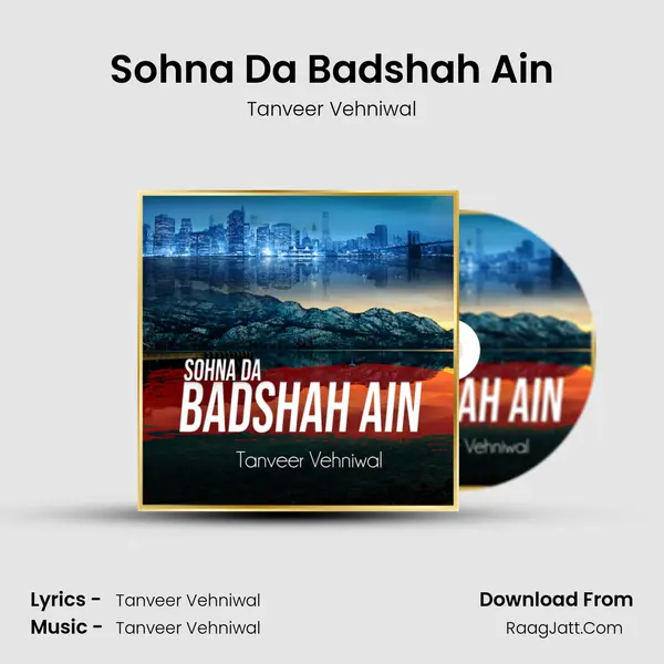 Sohna Da Badshah Ain MP3 Song by Tanveer Vehniwal Cover